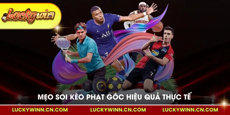 Mẹo soi kèo phạt góc hiệu quả thực tế