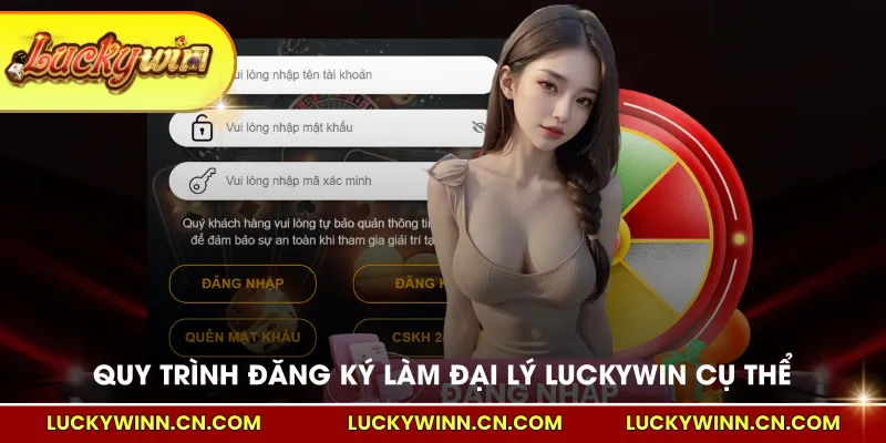 Quy trình đăng ký làm đại lý LUCKYWIN cụ thể