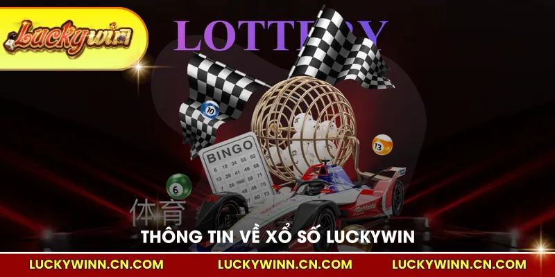 Thông tin về xổ số LUCKYWIN